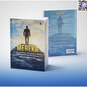MEREKA: Cara Mengelola, Memanfaatkan, dan Mendayagunakan Pasukan Penjualan untuk Meningkatkan Bisnis