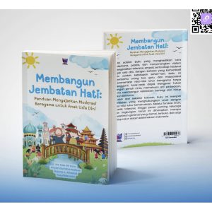 Membangun Jembatan Hati: Panduan Mengajarkan Moderasi Beragama untuk Anak Usia Dini
