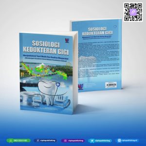 SOSIOLOGI KEDOKTERAN GIGI: Menjembatani Teori Medis dan Realitas Masyarakat