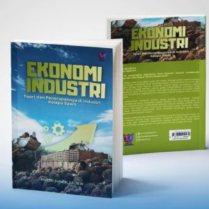 EKONOMI INDUSTRI Teori dan Penerapannya di Industri Kelapa Sawit