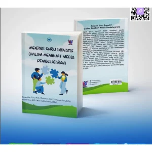 MENJADI GURU INOVATIF (Dalam Membuat Media Pembelajaran)