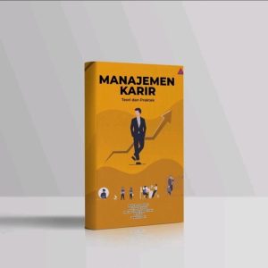 Manajemen karir (Teori dan Praktik)