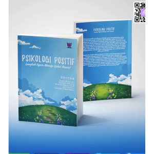 Psikologi Positif Langkah Nyata Menuju Sehat Mental