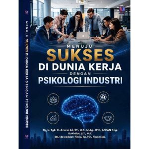 Menuju Sukses di Dunia Kerja dengan Psikologi Industri