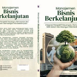 Manajemen Bisnis Berkelanjutan: Integrasi Perspektif Keuangan, Pemasaran, dan SDM dalam Membangun Nilai Berkelanjutan