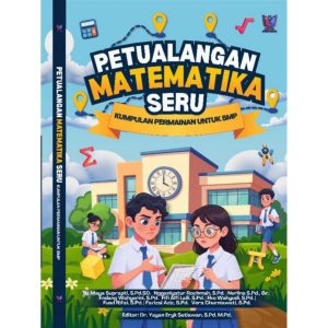 Petualangan Matematika Seru: Kumpulan Permainan untuk SMP