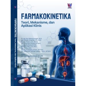 Farmakokinetika: Teori, Mekanisme, dan Aplikasi Klinis