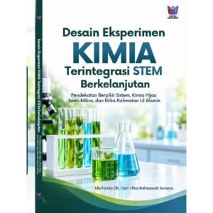 Desain Eksperimen Kimia Terintegrasi STEM Berkelanjutan Pendekatan Berpikir Sistem, Kimia Hijau Semi-Mikro, dan Etika Rahmatan Lil Alamin